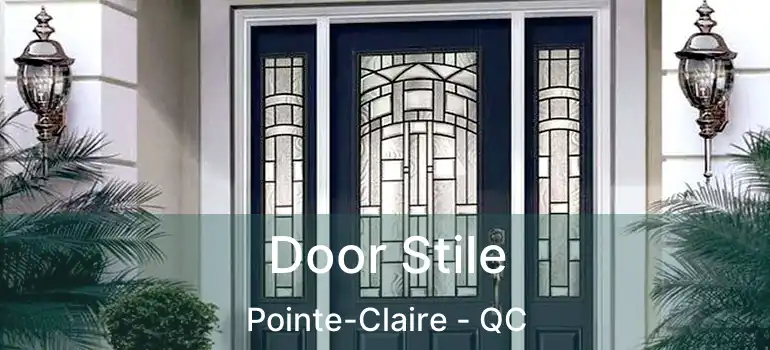  Door Stile Pointe-Claire - QC