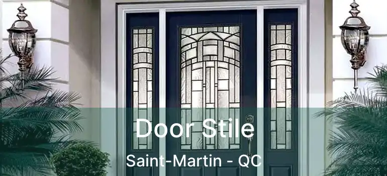  Door Stile Saint-Martin - QC