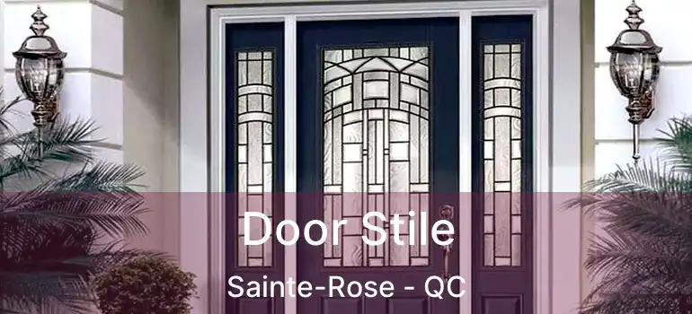  Door Stile Sainte-Rose - QC