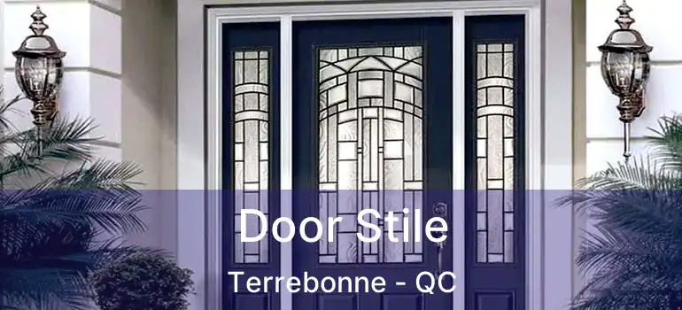  Door Stile Terrebonne - QC