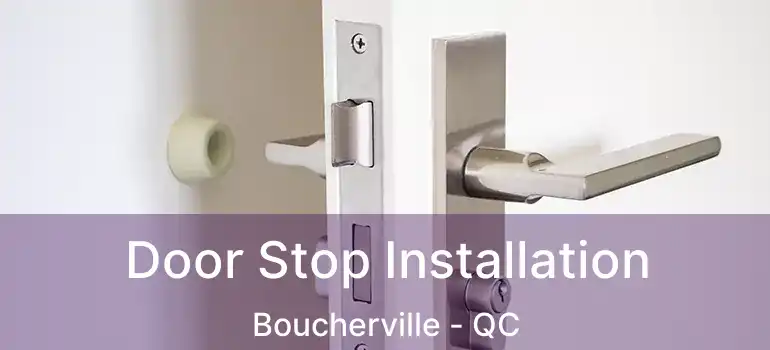  Door Stop Installation Boucherville - QC