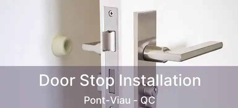  Door Stop Installation Pont-Viau - QC