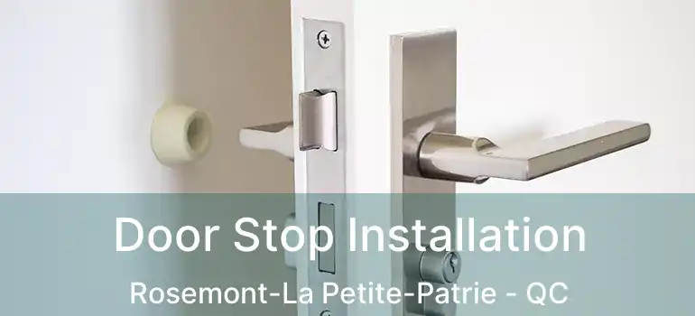 Door Stop Installation Rosemont-La Petite-Patrie - QC