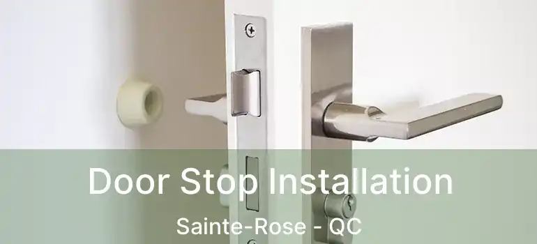  Door Stop Installation Sainte-Rose - QC