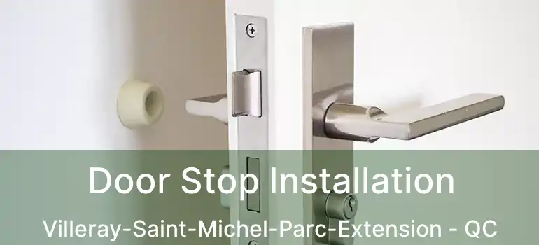  Door Stop Installation Villeray-Saint-Michel-Parc-Extension - QC