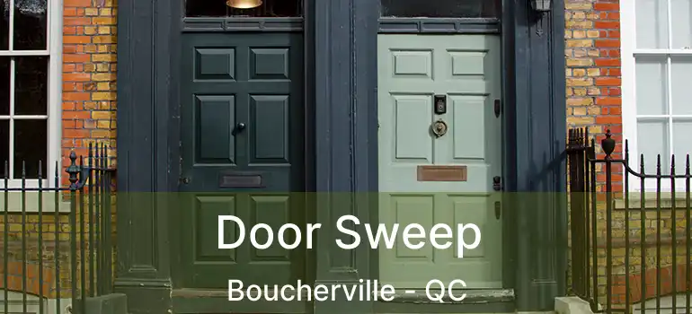  Door Sweep Boucherville - QC
