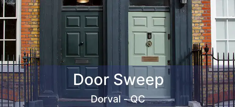  Door Sweep Dorval - QC