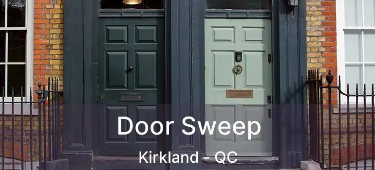  Door Sweep Kirkland - QC
