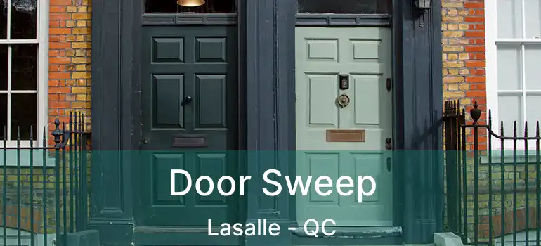  Door Sweep Lasalle - QC