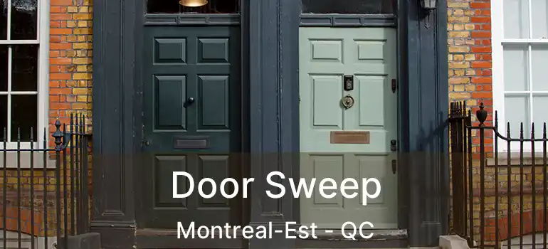  Door Sweep Montreal-Est - QC