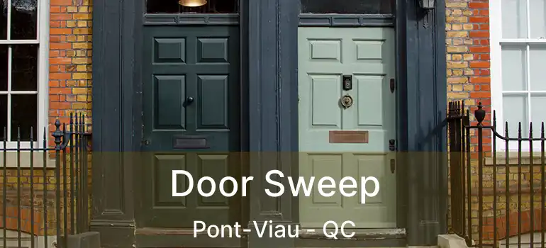  Door Sweep Pont-Viau - QC