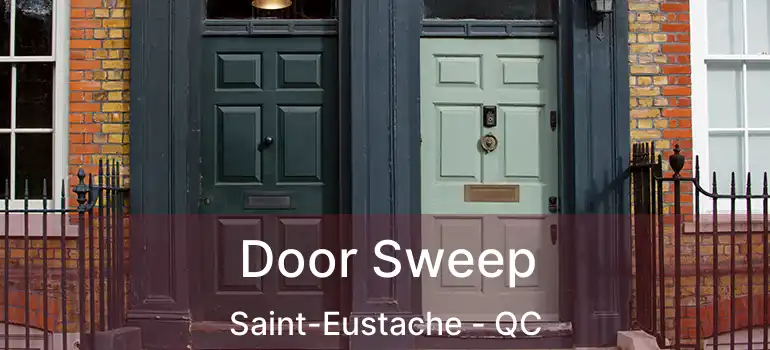  Door Sweep Saint-Eustache - QC