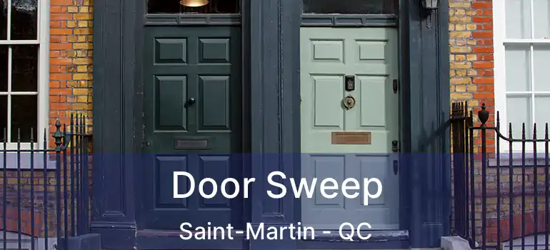  Door Sweep Saint-Martin - QC
