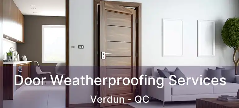  Door Weatherproofing Services Verdun - QC