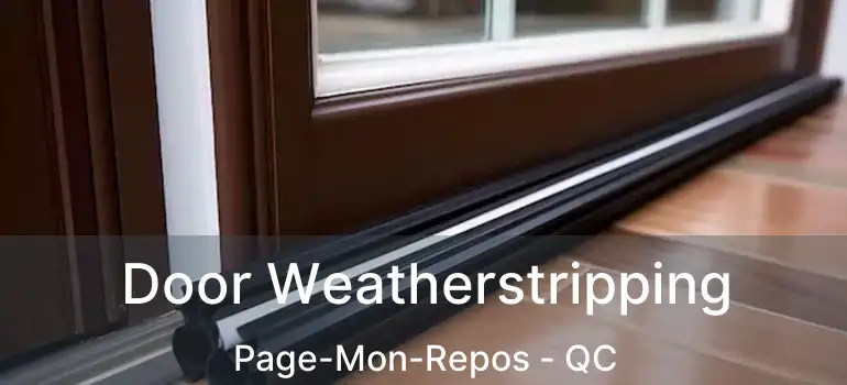  Door Weatherstripping Page-Mon-Repos - QC