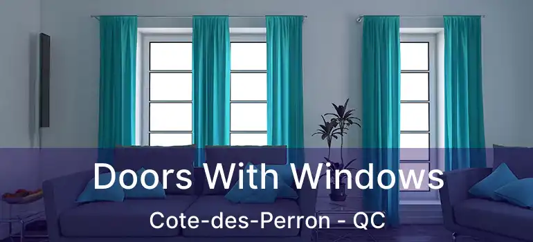  Doors With Windows Cote-des-Perron - QC