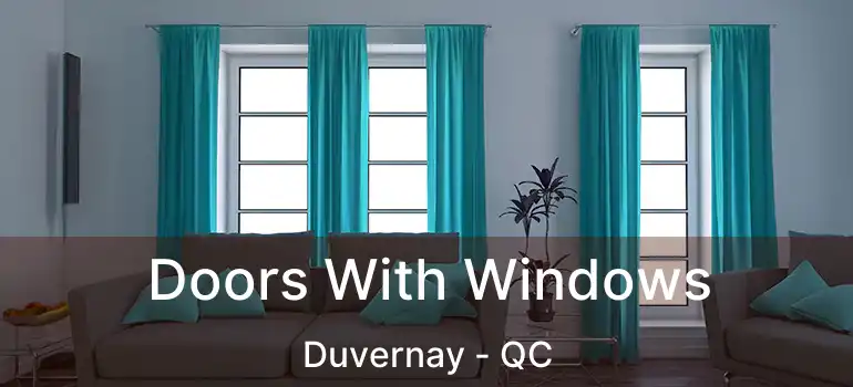 Doors With Windows Duvernay - QC