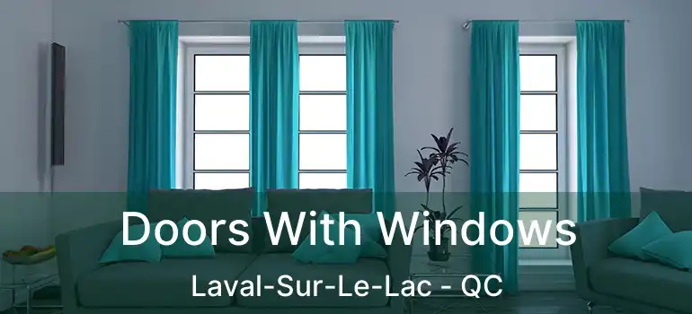  Doors With Windows Laval-Sur-Le-Lac - QC