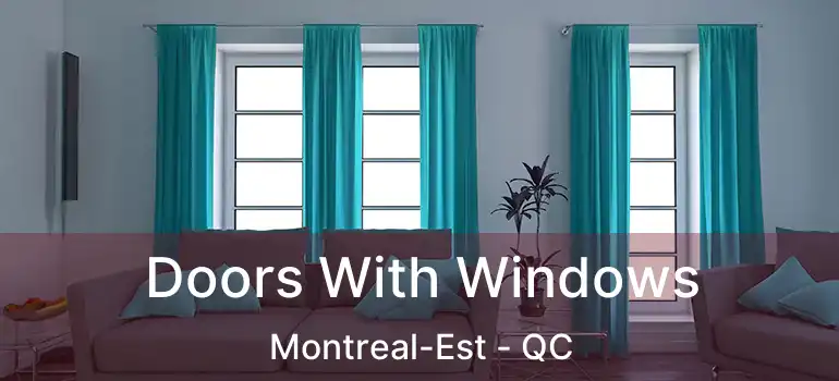  Doors With Windows Montreal-Est - QC