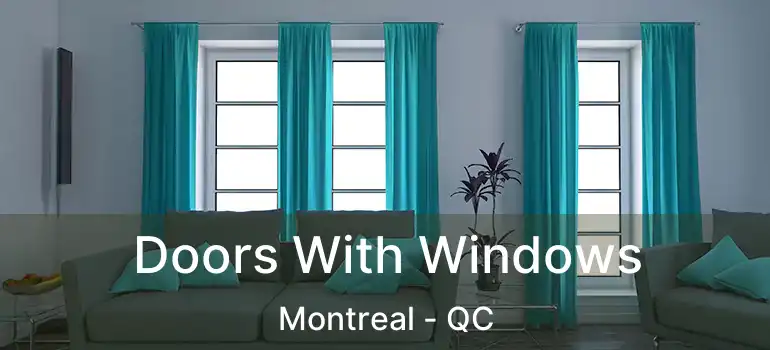  Doors With Windows Montreal - QC