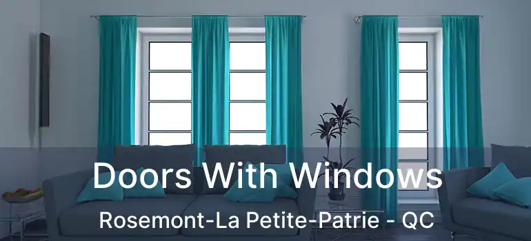 Doors With Windows Rosemont-La Petite-Patrie - QC