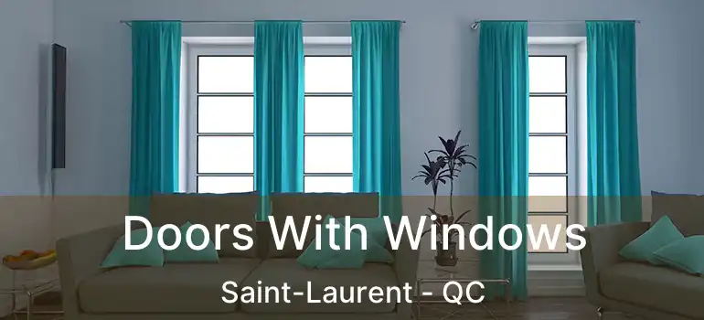  Doors With Windows Saint-Laurent - QC