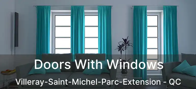  Doors With Windows Villeray-Saint-Michel-Parc-Extension - QC