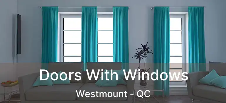  Doors With Windows Westmount - QC