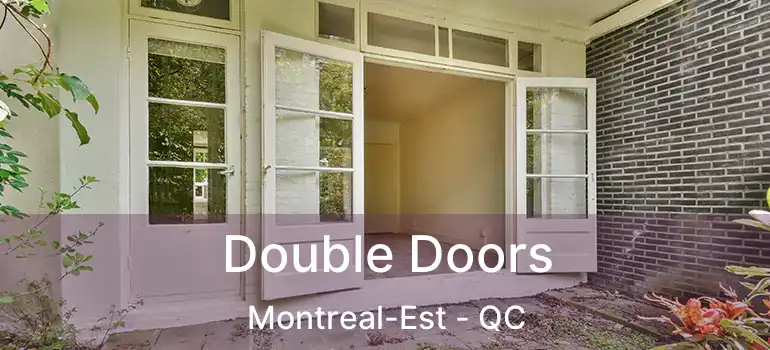  Double Doors Montreal-Est - QC