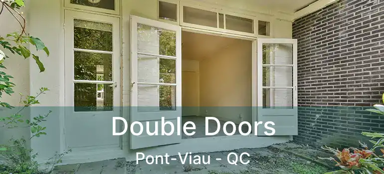  Double Doors Pont-Viau - QC