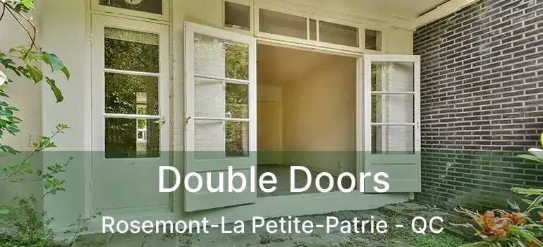 Double Doors Rosemont-La Petite-Patrie - QC
