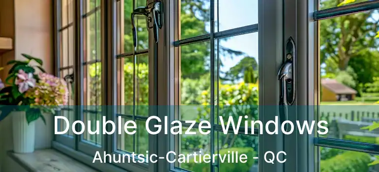  Double Glaze Windows Ahuntsic-Cartierville - QC