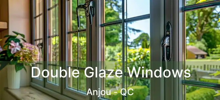  Double Glaze Windows Anjou - QC