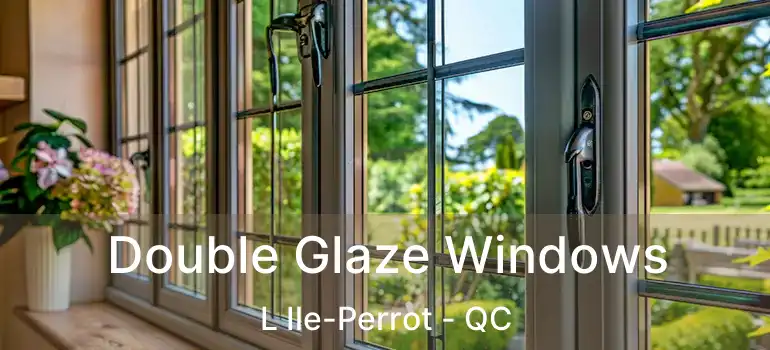  Double Glaze Windows L Ile-Perrot - QC