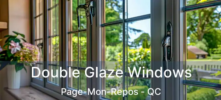  Double Glaze Windows Page-Mon-Repos - QC