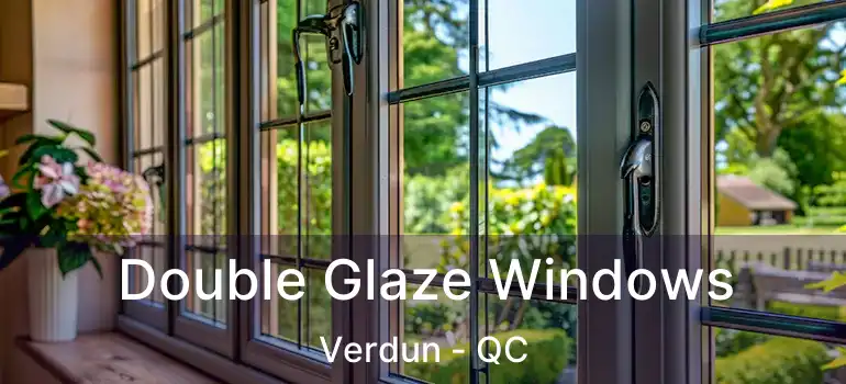  Double Glaze Windows Verdun - QC