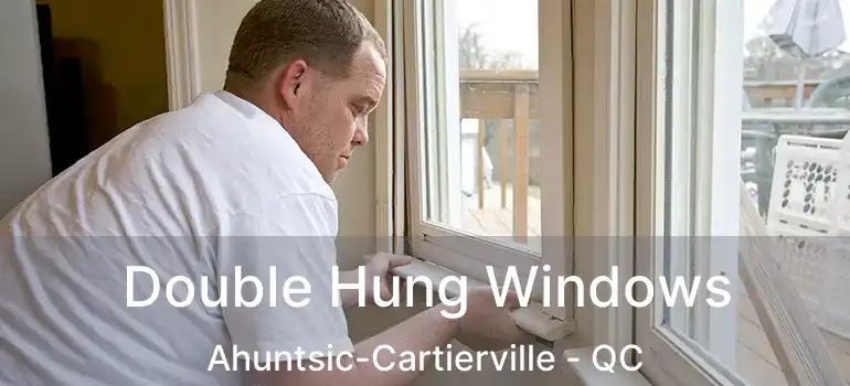  Double Hung Windows Ahuntsic-Cartierville - QC