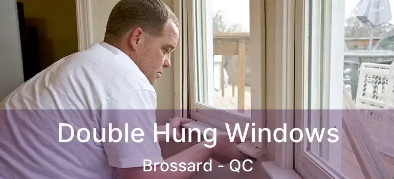  Double Hung Windows Brossard - QC