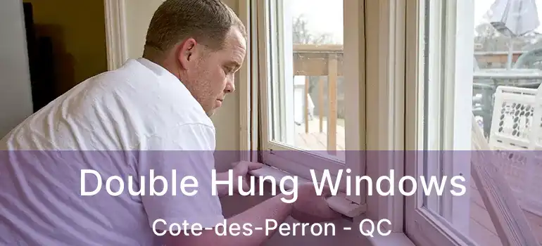  Double Hung Windows Cote-des-Perron - QC