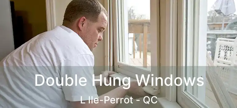  Double Hung Windows L Ile-Perrot - QC