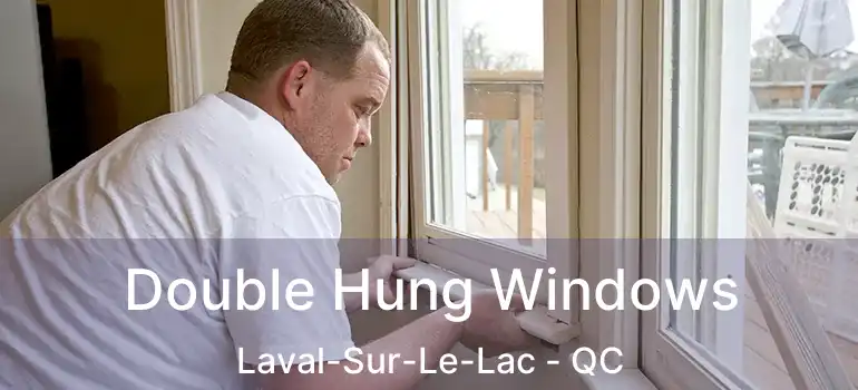  Double Hung Windows Laval-Sur-Le-Lac - QC