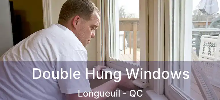  Double Hung Windows Longueuil - QC