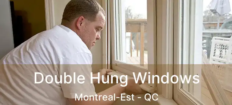  Double Hung Windows Montreal-Est - QC