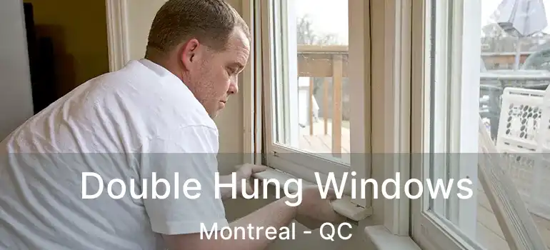  Double Hung Windows Montreal - QC