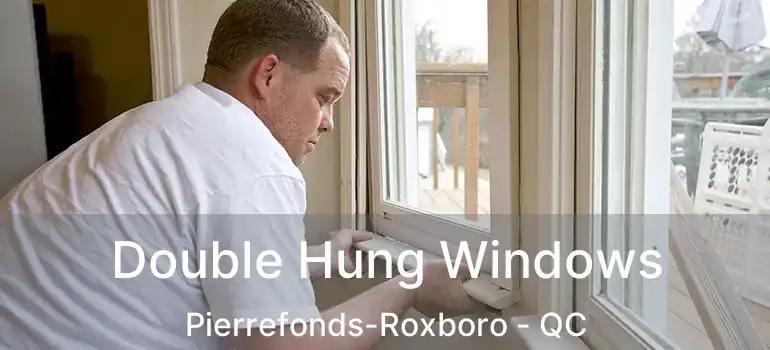 Double Hung Windows Pierrefonds-Roxboro - QC
