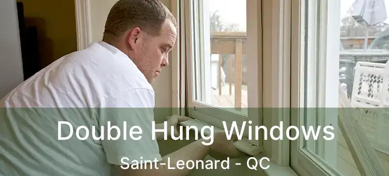  Double Hung Windows Saint-Leonard - QC