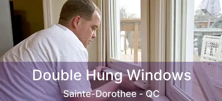  Double Hung Windows Sainte-Dorothee - QC