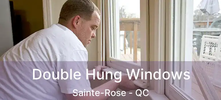  Double Hung Windows Sainte-Rose - QC