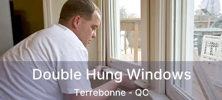  Double Hung Windows Terrebonne - QC