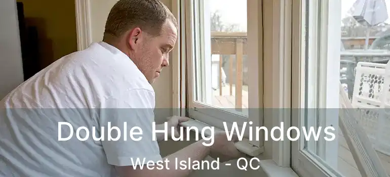  Double Hung Windows West Island - QC
